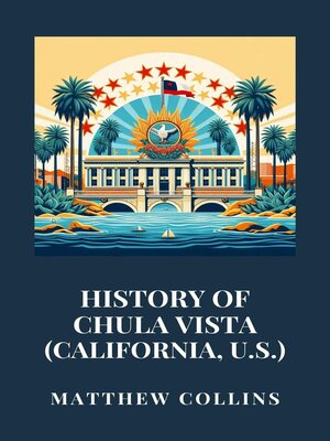 cover image of History of Chula Vista (California, U.S.)